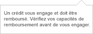 Un crédit vous engage et doit être remboursé.