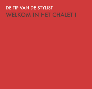 Decoratietip van de maand Welkom in het chalet !